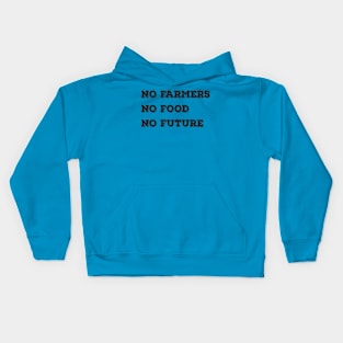 No Farmers No Food No Future Kids Hoodie